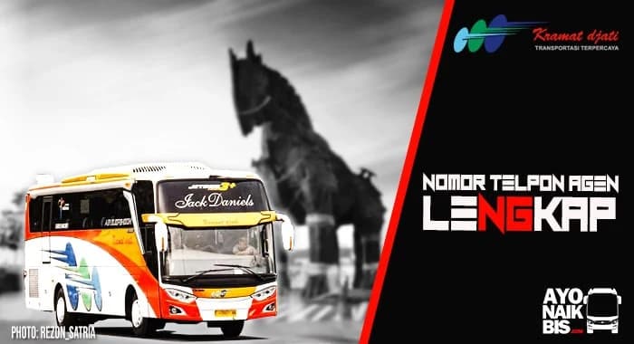 Alamat dan Nomor Agen Bus Kramat Djati Lengkap