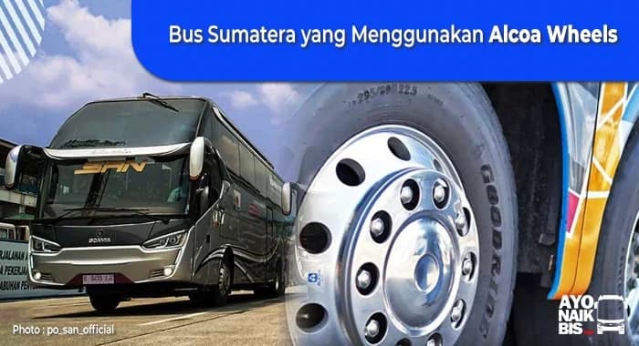 Daftar Bus Sumatera Dengan Alcoa Wheels.
