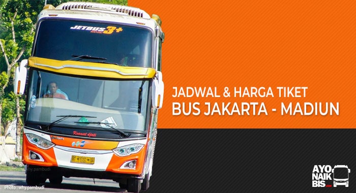 Harga Tiket Bus Jakarta Madiun