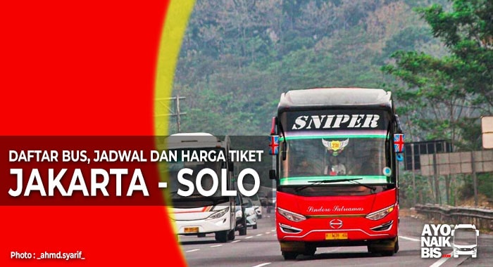 Jadwal Dan Harga Tiket Bus Jakarta Solo Lengkap