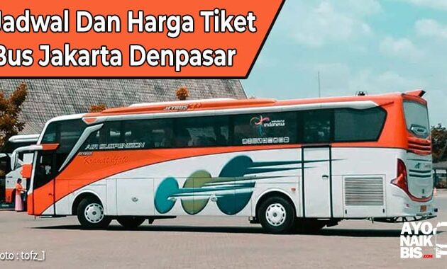 Harga Tiket Bus Jakarta Denpasar