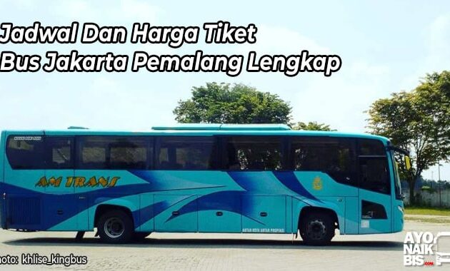 Harga Tiket Bus Jakarta Pemalang