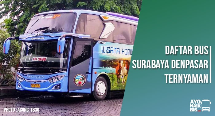 Bus Ternyaman Surabaya Denpasar