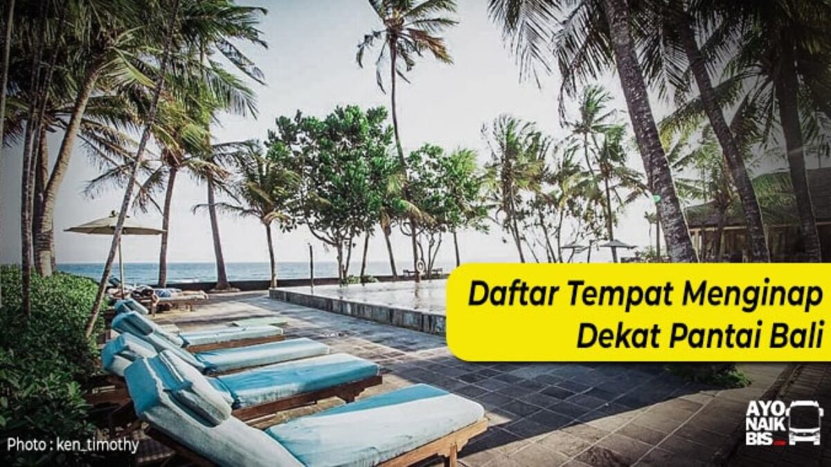 Tempat Penginapan Dekat Pantai Bali