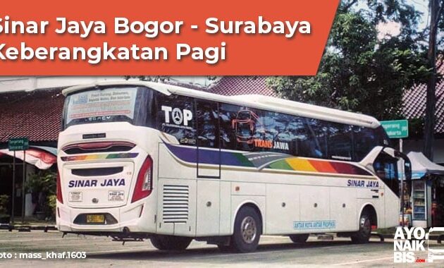 Bus Bogor Surabaya Keberangkatan Pagi