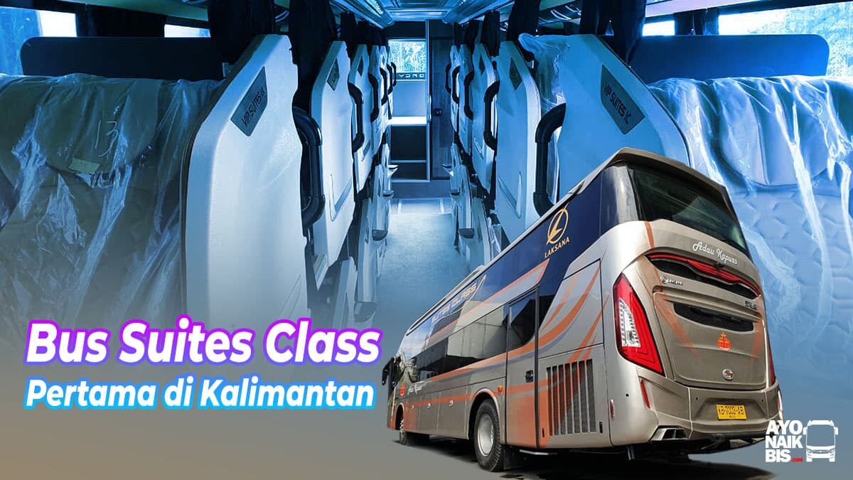 Bus suites class pertama kalimantan