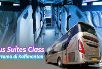 Bus suites class pertama kalimantan