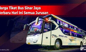 Harga Tiket Bus Sinar Jaya Hari Ini