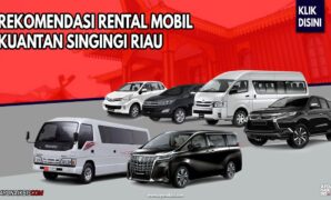 RENTAL MOBIL KUANTAN SINGINGI RIAU