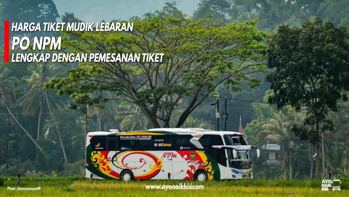 Tiket bus NPM Lebaran