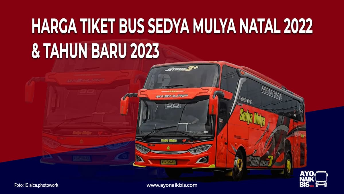 Harga Tiket Bus Sedya Mulya Nataru