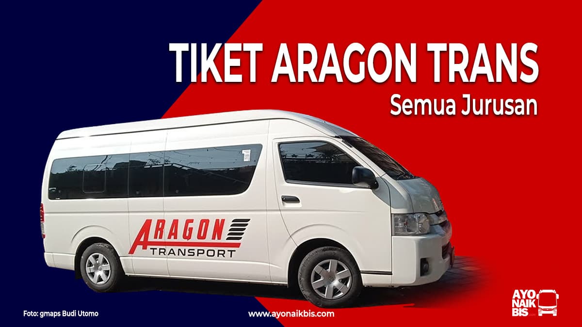 Tiket Aragon Trans