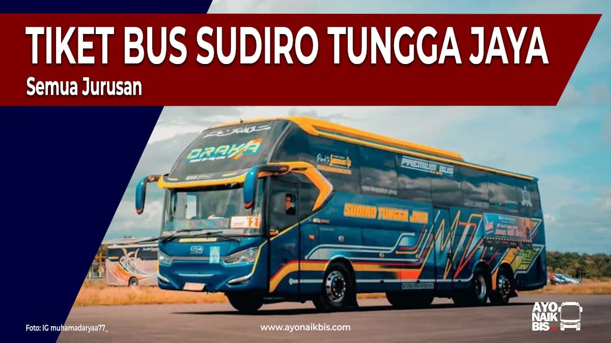 tiket Bus Sudiro Tungga Jaya