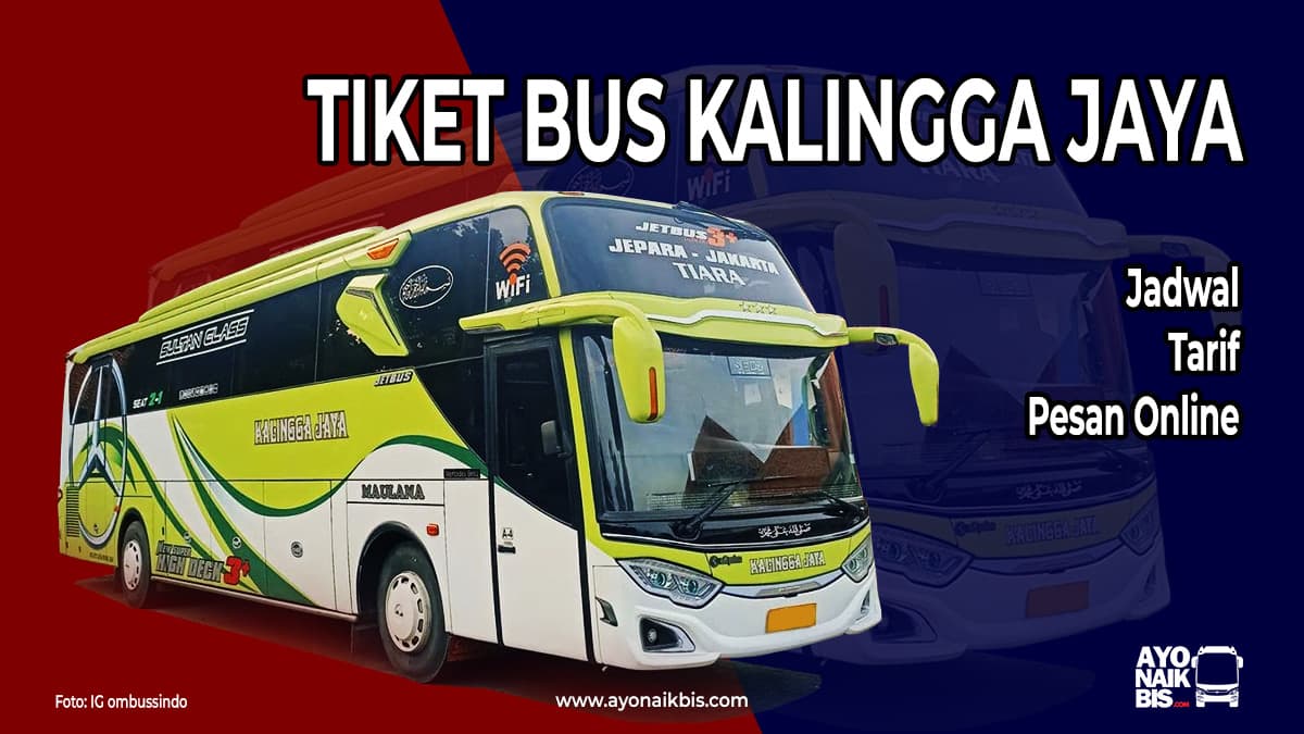 Tiket Bus Kalingga Jaya