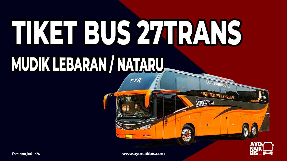 Tiket Lebaran 27Trans
