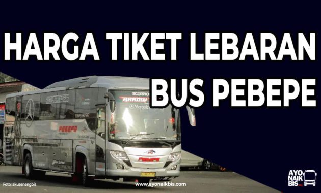 Tiket Lebaran Pebepe