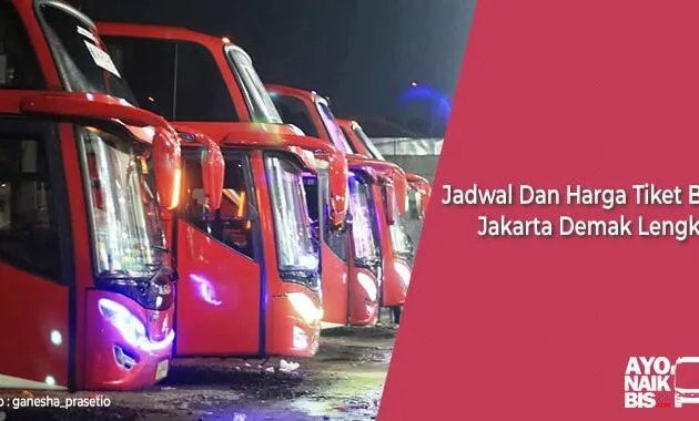 Harga Tiket Bus Jakarta demak