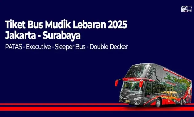 Tiket Bus Jakarta Surabaya Lebaran 2025